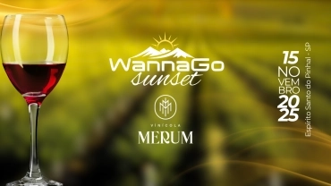 Wanna Go Sunset - Vinícola Merum - LOTE ÚNICO